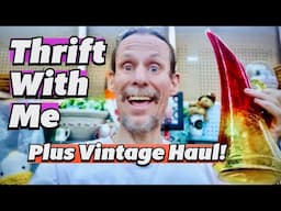 Thrifting the Unexpected! Vintage Glass, Antique Oddities & More!