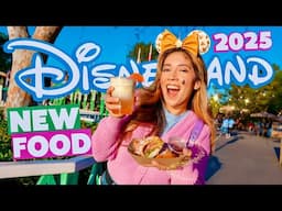 DISNEYLAND Has LOTS of NEW FOOD for 2025 That You MUST TRY! | Disneyland Resort