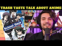 Trash Taste Talk About Anime: School Days