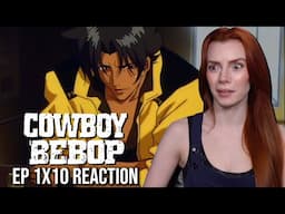 THAT'S How This Ends?!? | Cowboy Bebop Ep 1x10 Reaction & Review!