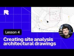 Creating site analysis architectural drawings | Lesson 04