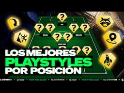 LOS MEJORES PLAYSTYLES POR POSICIÓN FC 25  EL CÓRNER