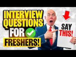 INTERVIEW QUESTIONS AND ANSWERS FOR FRESHERS! (Job Interview Tips For Freshers) PASS YOUR INTERVIEW!