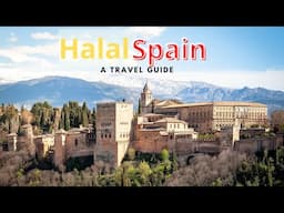 Halal Travel Guide: Spain