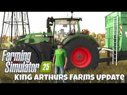 Farming Simulator 25 | Here is an update on all 3 of King Arthur's farms