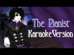 "The Pianist Ft. Myuu" KARAOKE Version | Classic Creepypasta Song