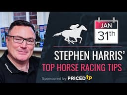 Stephen Harris’ top horse racing tips for Friday 31st January