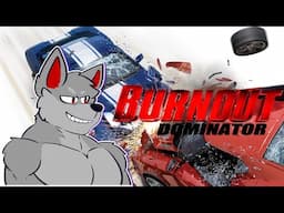 Chaos And Domination! || Burnout Dominator Review