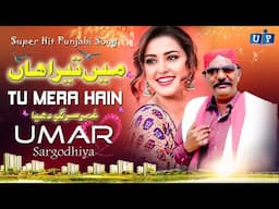 Latest Punjabi Song 2025 MainTera Han Tu Mera Hein | Umar Sargodhiya (Official Music Video)