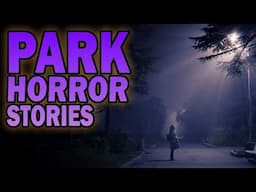 4 True Creepy Stories In Parks