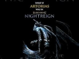 What If Artorias Was In Elden Ring Nightreign?