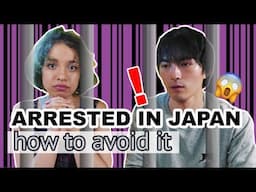 10 MISTAKES THAT CAN GET YOU ARRESTED IN JAPAN