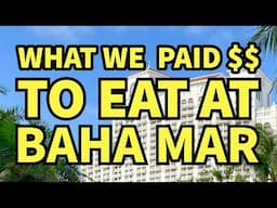 HOW MUCH DID WE SPEND ON FOOD AT BAHA MAR - 1 WEEK STAY