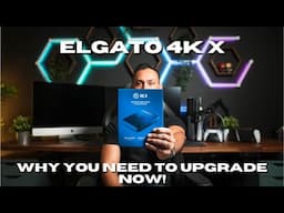 The Ultimate Capture Card: Elgato 4k X Is Finally Here!