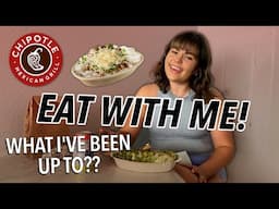 Chipotle Eat With Me!!