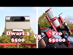 Dwarf 3 ($500) vs Advanced Astrophotography Rig ($5000)!?