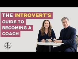 Introverts Guide to Becoming a Coach