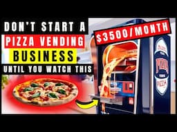 How To Start A Pizza Vending Machine Business in 2025 & Earn $3500/Month (EASY GUIDE FOR BEGINNERS)