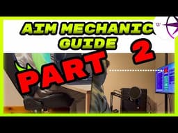 Aim Mechanics No One Else Talks About PART 2!!!