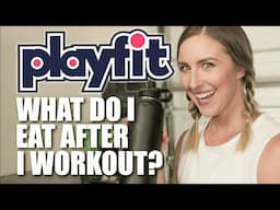 WHAT SHOULD I EAT AFTER I WORKOUT OR PLAY A SPORT - PLAYFIT