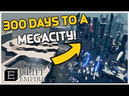 From NOTHING to a MEGACITY in 300 Days! - Cliff Empire Long Play