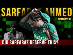 Sarfaraz Ahmed: From Champions Trophy 2017 Glory to a Bitter Farewell | Part II