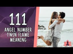 What Does 111 Mean for Twin Flames? (Separation and Reunion)