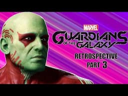 Marvel's Guardians of the Galaxy - Part 3 - Retrospective Review