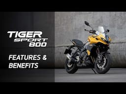 ALL-NEW Triumph Tiger Sport 800 | Features and Benefits