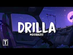 Drilla - Mo2crazee (Lyrics) | "I'm standing tall like a pillar"