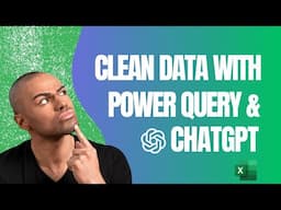 Clean and Transform Data with Power Query and ChatGPT