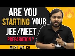 Watch This If You Are Starting Your JEE / NEET Prep. | PhysicsWallah Motivation