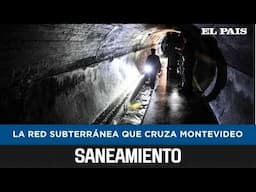 Red Arteaga: una recorrida por la red de saneamiento subterránea que recorre Montevideo