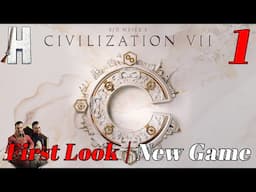 Civilization VII | First Look | New Game | Part 1