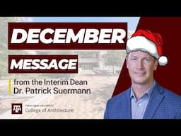 College of Architecture Message from the Dean - December 2024