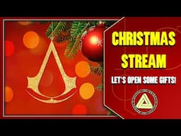 Christmas Stream - Let's Open Up Some Assassin's Creed Gifts