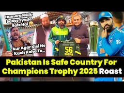 Pakistan Is Safe Country For Champions Trophy Roast | Pakistan Reaction On Champions Trophy 2025