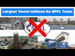 Largest Towns Without An SPFL Side