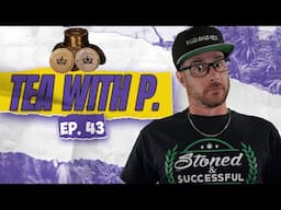 This Donut Company Hates the Weed Community | Tea w/ P. | Ep. 43