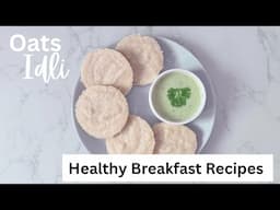 Oats Idli For 8 + Months Babies | Healthy Breakfast Ideas | Oats Idli