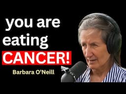 5 WORST Foods That Feed CANCER Cells & TOP 8 Foods That Starve Them 🔥Barbara O'Neill