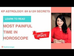 How to Check Most Painful Time Through KP Astrology | Remedies in KP Astrology | 8H & 12H Secrets