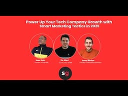 Power Up Your Tech company Growth with Smart Marketing Tactics in 2025 - Panel Chat