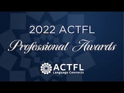 ACTFL 2022 Awards Ceremony