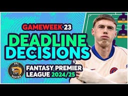 BENCH PALMER? 😲 | MY FPL GAMEWEEK 23 FINAL DEADLINE DECISIONS | Fantasy Premier League Tips 2024/25