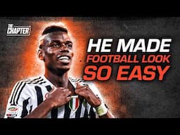 How Pogba Became The Ultimate Midfielder