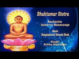 श्री भक्तामर स्तोत्र Shree Bhaktamar Stotra By Raaga Pianist Deepak Shah. Singer - Pritha Majumder