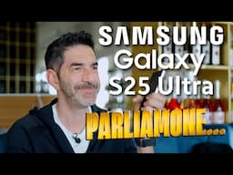 SAMSUNG GALAXY S25 ULTRA: QUALCUNO RIMARRÀ DELUSO DOPO QUESTO VIDEO!