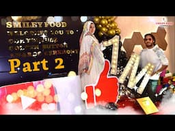 स्पेशल मेहमान आये बहोत दुआये दी Golden Play Button Celebration Part 2 by Smiley Food Cooking Channel