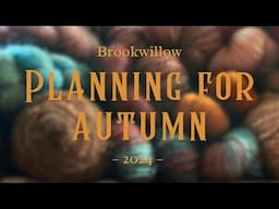 Fall Planning - what I’m knitting, spinning, sewing, and weaving this upcoming season